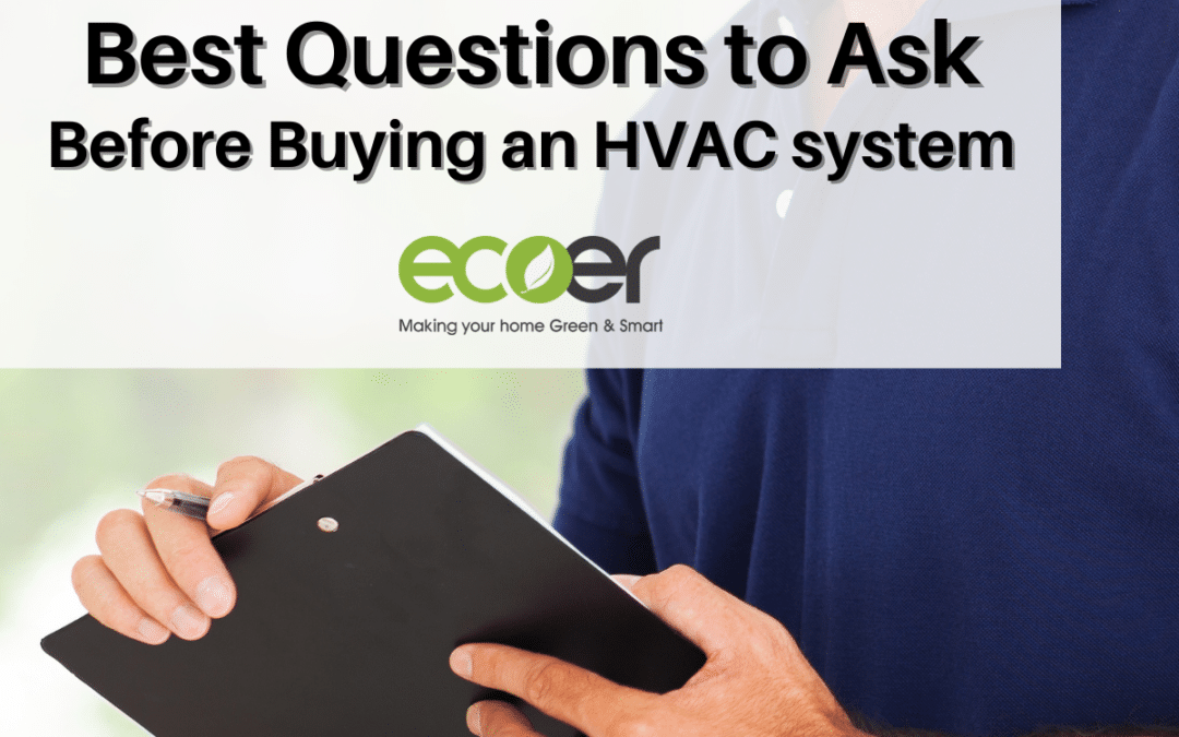 Best HVAC Questions to Ask Before Buying an HVAC system
