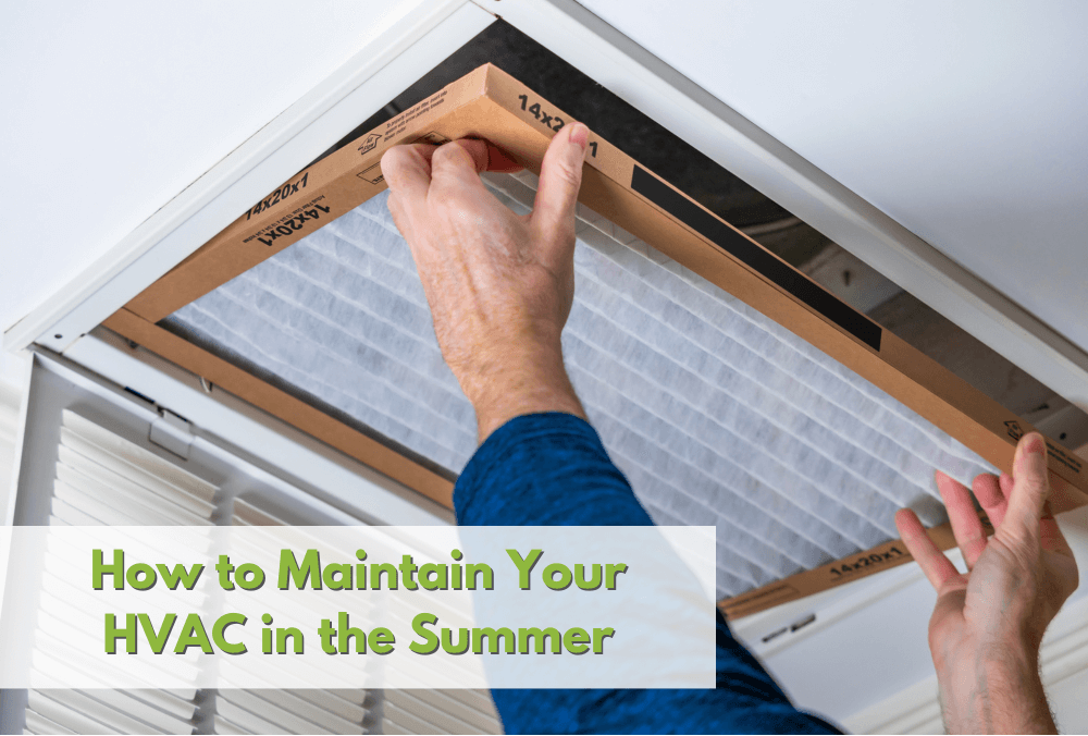 How to Maintain Your HVAC in the Summer