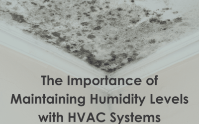 The Importance of Monitoring Humidity Levels with HVAC Systems
