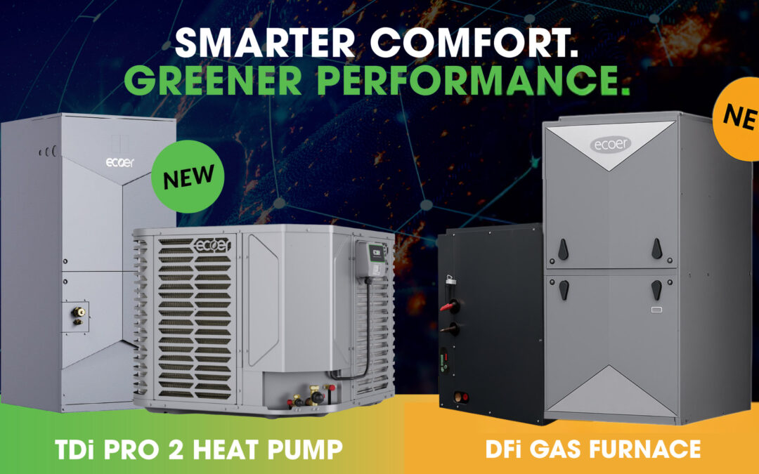 Introducing Ecoer’s Next Generation of Comfort: The TDi Pro 2 Heat Pump and DFi 98% Gas Furnace